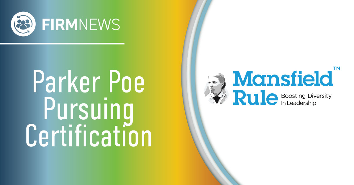 Parker Poe Pursuing Mansfield Rule Certification as Part of Diversity
